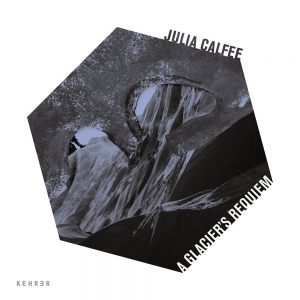 Julia Calfee A Glacier's Requiem
